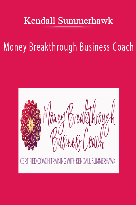 Kendall Summerhawk - Money Breakthrough Business Coach