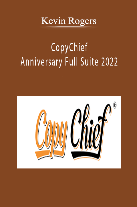 Kevin Rogers - CopyChief Anniversary Full Suite 2022