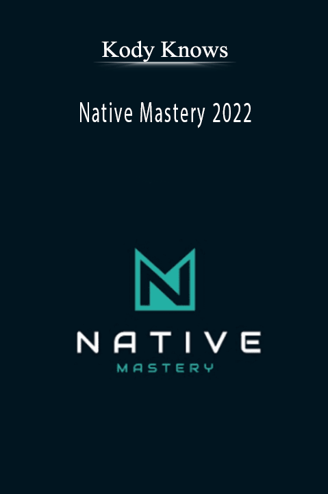 Kody Knows - Native Mastery 2022