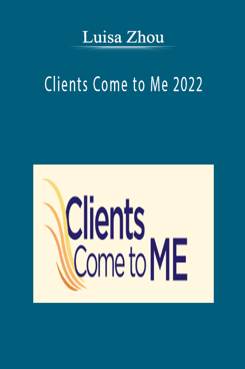 Luisa Zhou - Clients Come to Me 2022