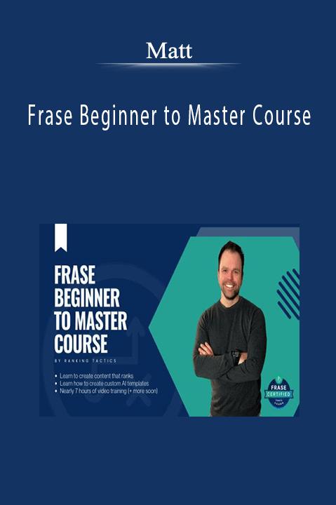 Matt - Frase Beginner to Master Course