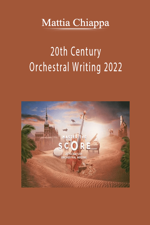 Mattia Chiappa - 20th Century Orchestral Writing 2022