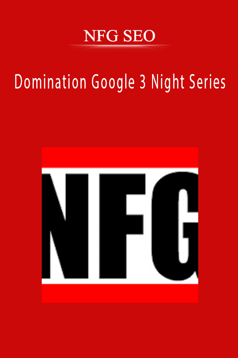 NFG SEO - Domination Google 3 Night Series