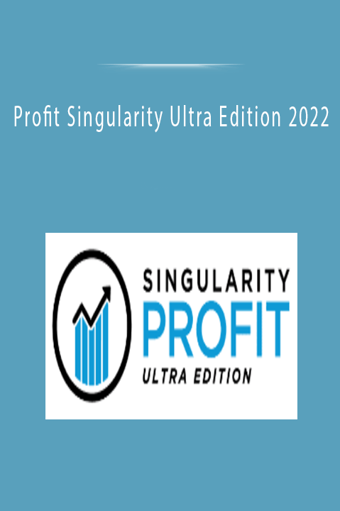 Profit Singularity Ultra Edition 2022