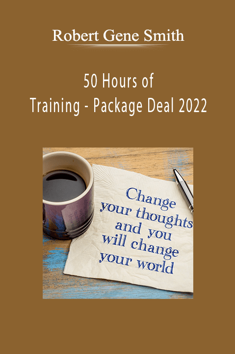 Robert Gene Smith - 50 Hours of Training - Package Deal 2022