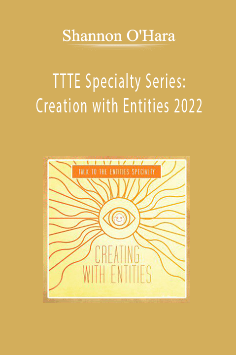 Shannon O'Hara - TTTE Specialty Series: Creation with Entities 2022