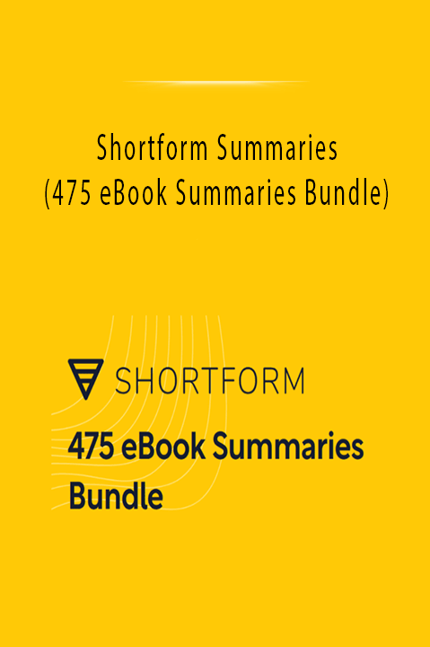 Shortform Summaries (475 eBook Summaries Bundle)