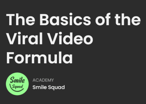 Smile Squad - The Basics Of The Viral Video Formula