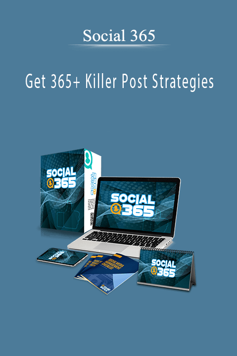 Social 365 - Get 365+ Killer Post Strategies