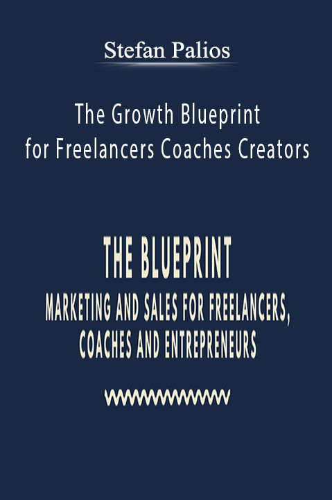 Stefan Palios - The Growth Blueprint for Freelancers Coaches Creators