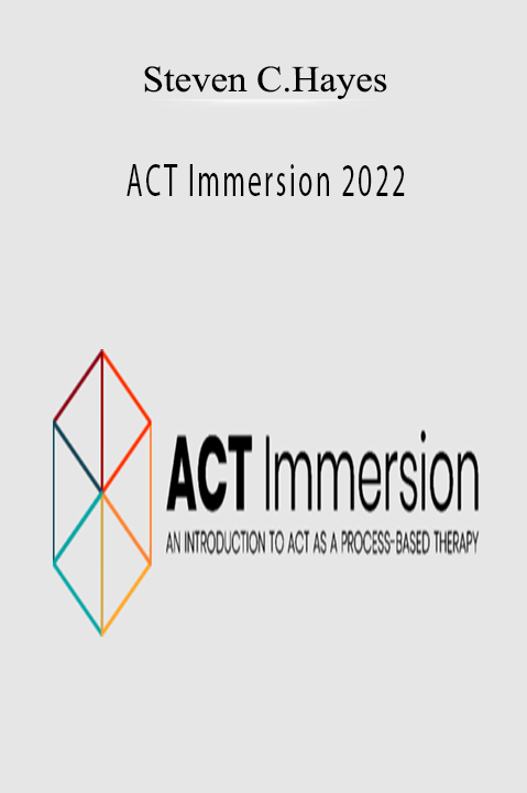 Steven C.Hayes - ACT Immersion 2022