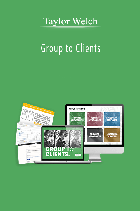 Taylor Welch - Group to Clients