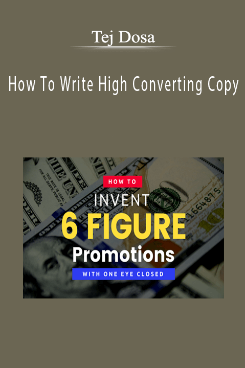 Tej Dosa - How To Write High Converting Copy