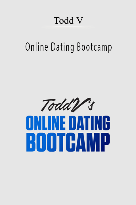 Todd V - Online Dating Bootcamp