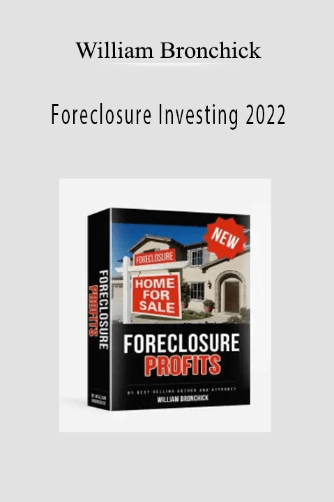 William Bronchick - Foreclosure Investing 2022